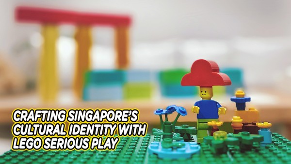 Heritage Design Lab: Crafting Singapore's Cultural Identity with LEGO® SERIOUS PLAY®