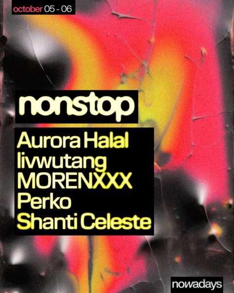 Nonstop: Aurora Halal, livwutang, MORENXXX, Shanti Celeste