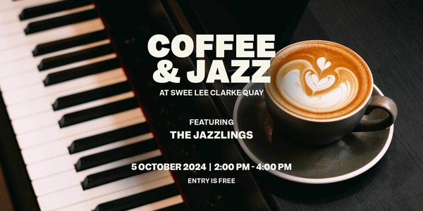 Coffee & Jazz at Swee Lee Clarke Quay