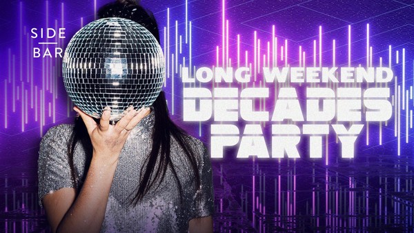 Long Weekend Decades Party