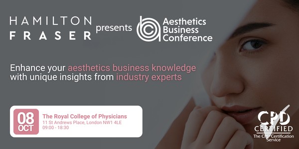 Hamilton Fraser presents the Aesthetics Business Conference 2024