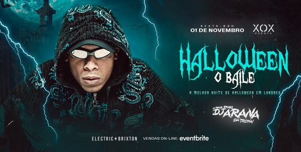 HALLOWEEN O BAILE COM DJ ARANA EM LONDRES - HALLOWEEN - ELECTRIC BRIXTON