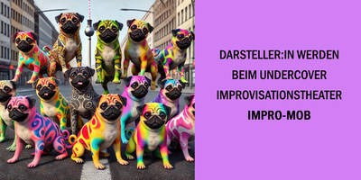 Undercover Improvisationstheater mitgestalten - Alter 35-99 - Spaß am Rollenspiel und Albernheit mitbringen.