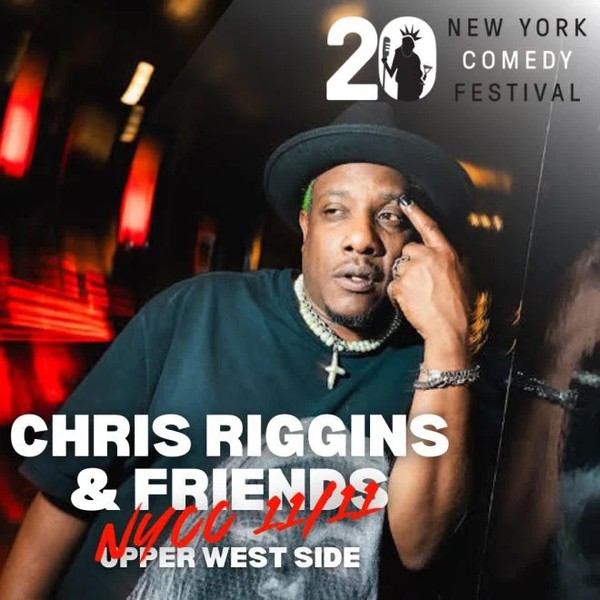 Chris Riggins & Friends Presented by the New York Comedy Festival