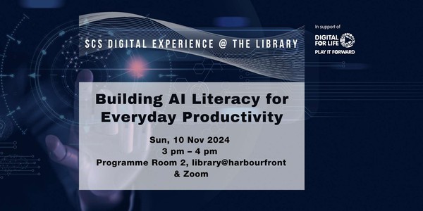 SCS Digital Exp@Library|Building AI Literacy for Everyday Productivity