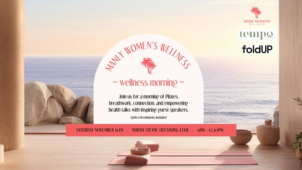 Manly Women's Wellness: WELLNESS MORNING