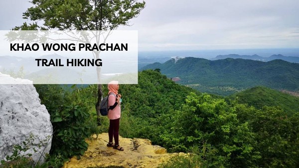 Khao Wong Prachan Trail Hiking Khao Wong Prachan Trail Hiking