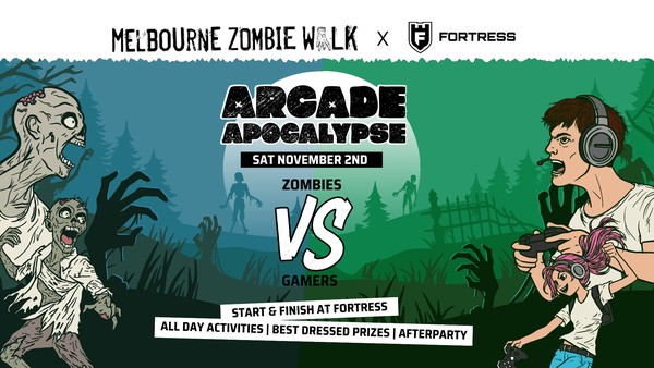 Melbourne Zombie Walk x Fortress - Arcade Apocalypse