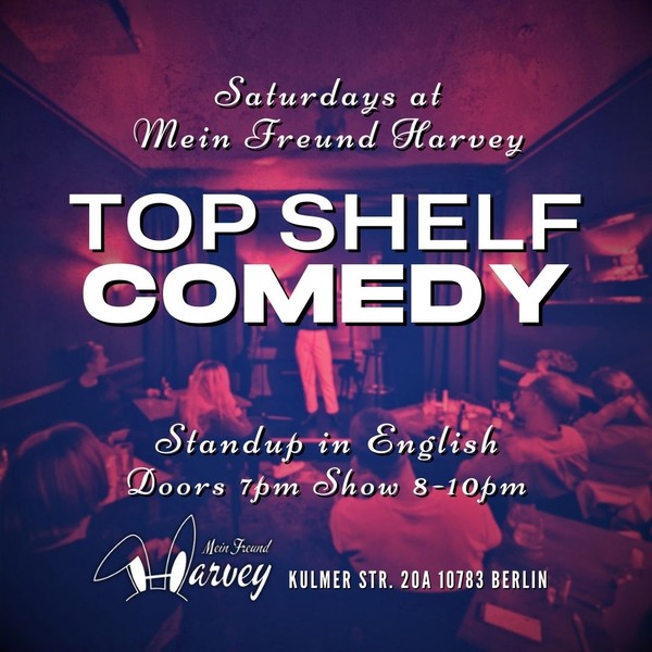 Top Shelf Comedy: Standup in English Saturdays at Mein Freund Harvey