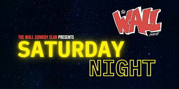 Live from the Wall Comedy Club – It’s Saturday Night!!!