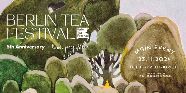 Berlin Tea Festival 2024 - Hauptevent am 23.11.2024