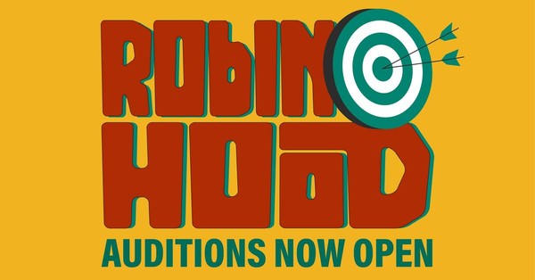 Auditions - Robin Hood Auditions - Robin Hood