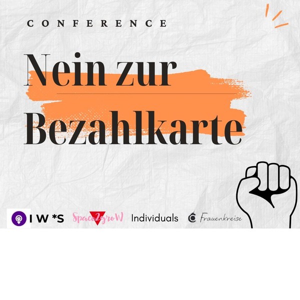 Conference ,,Nein zur Bezahlkarte" Conference ,,Nein zur Bezahlkarte"