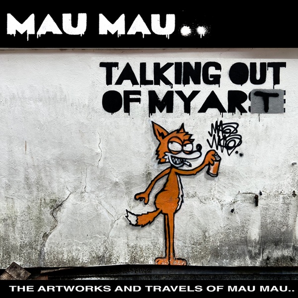 Talking Out of My Art: Pop Up Show & Book Launch by Mau Mau