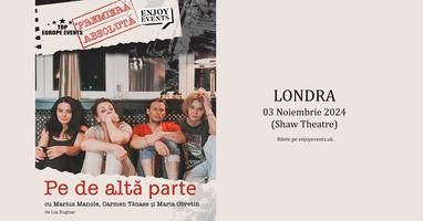 "Pe de altă parte" | LONDRA (Shaw Theatre) | SHOW 2 | 03.11.2024