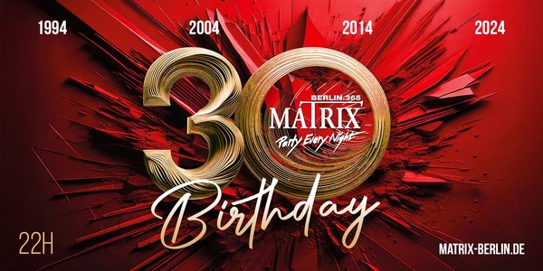 Matrix Club Berlin - 30 Years Birthday Bash - 30.11.2024