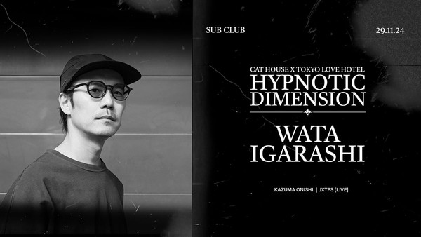 Hypnotic Dimension with Wata Igarashi (JP) Hypnotic Dimension with Wata Igarashi (JP)