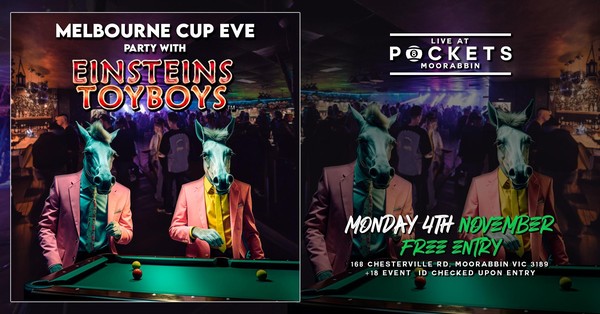 [FREE ENTRY] MELBOURNE CUP EVE PARTY with EINSTEINS TOYBOYS