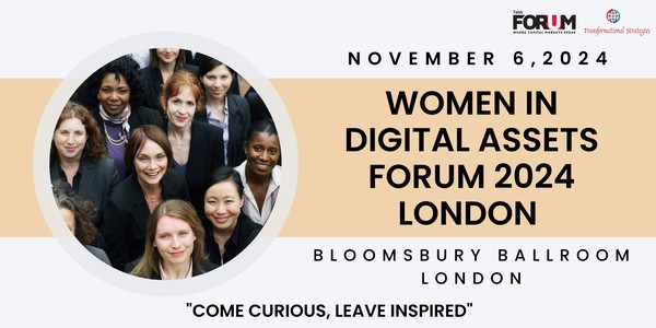 Women in Digital Assets Forum 2024 - London