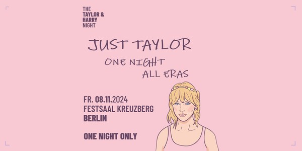 Just Taylor - One Night All Eras // Festsaal Kreuzberg Berlin