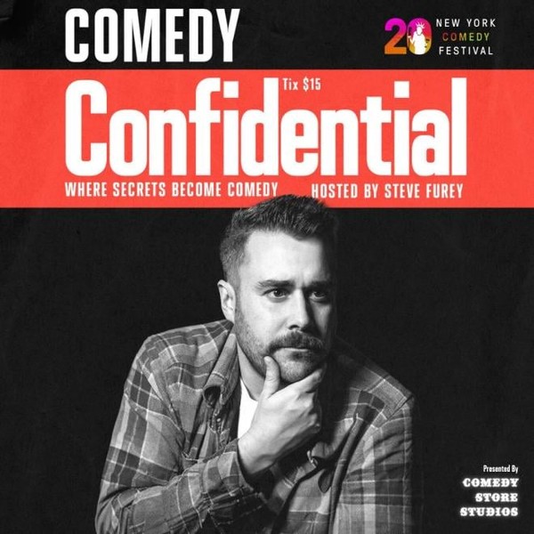 Steve Furey's Comedy Confidential Presented by The New York Comedy Festival