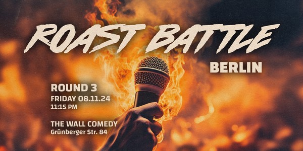 Roast Battle Berlin &#8211; Round 3: Standup Comedy in English