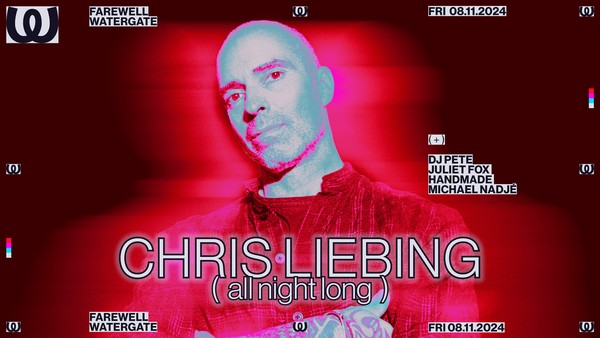 Farewell Watergate with Chris Liebing & more - TICKETS AVAILABLE AT DOOR