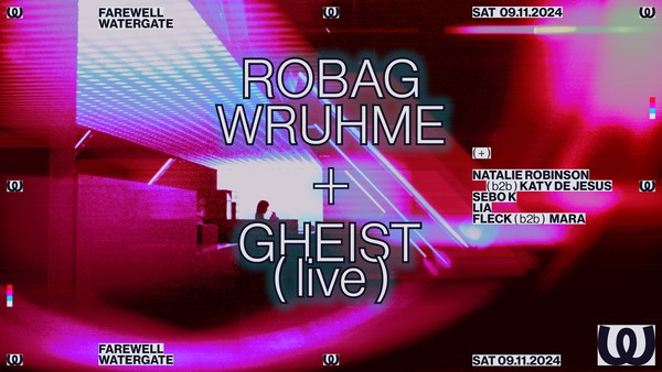 Farewell Watergate with Robag Wruhme, GHEIST, Natalie Robinson b2b Katy De Jesus