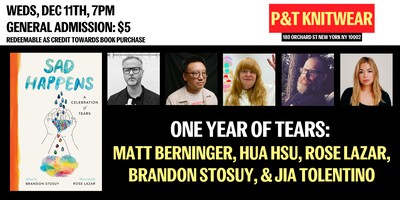 One Year of Tears: Matt Berninger, Hua Hsu,  Jia Tolentino, & More