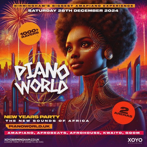 PIANO WORLD - Birmingham's Biggest Afrobeats & Amapiano NYE Party