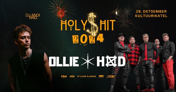 28.12 HOLY$HIT: OLLIE x HND @ Kultuurikatel 28.12 HOLY$HIT: OLLIE x HND @ Kultuurikatel