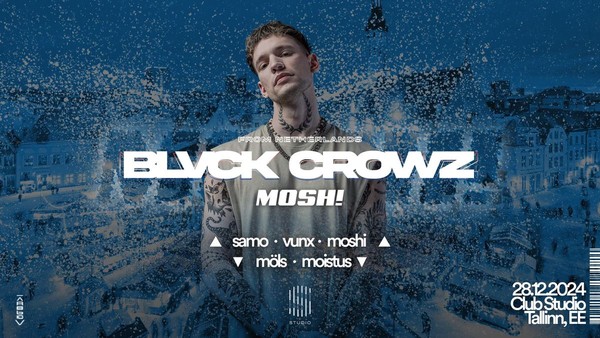 MOSH: BLVCK CROWZ (NL) at Studio 28.12 MOSH: BLVCK CROWZ (NL) at Studio 28.12