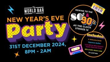 Back To The 80s & 90s NYE Party at World Bar