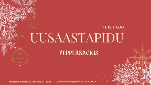 31.12 Peppersack: New Years Eve/Uusaastapidu 🍾 31.12 Peppersack: New Years Eve/Uusaastapidu 🍾