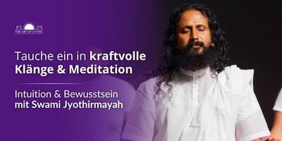 Intuition und Bewusstsein. Ein Abend mit Mantren und Meditation mit Swami Jyothirmayah.