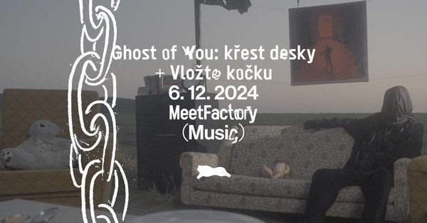 Ghost of You × Vložte kočku Ghost of You × Vložte kočku