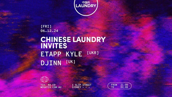 Chinese Laundry Invites ETAPP KYLE [UKR] | DJINN [UK] Chinese Laundry Invites ETAPP KYLE [UKR] | DJINN [UK]