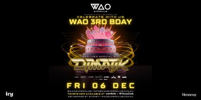 FRI 6 DEC - WAO 3rd BIRTHDAY ft. DIMATIK