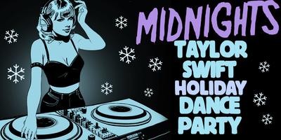 MIDNIGHTS - A TAYLOR SWIFT HOLIDAY DANCE PARTY