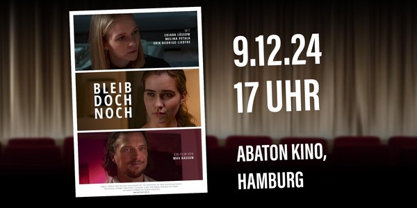 BLEIB DOCH NOCH - Filmpremiere im ABATON + Gäste