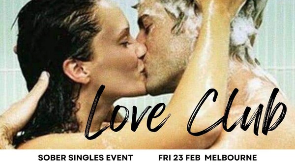 LOVE CLUB - A Sober Singles Event