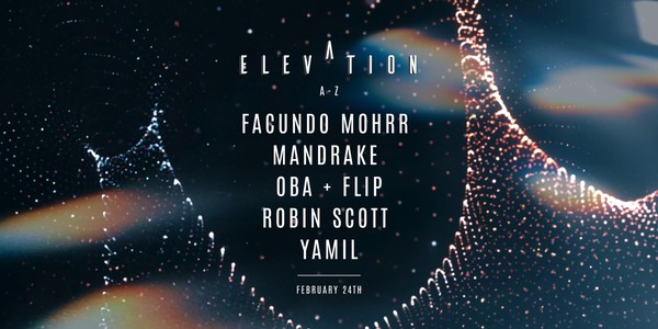 ELEVATION · Facundo Mohrr · Mandrake · Oba + Flip · Robin Scott · Yamil