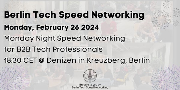 Speed Networking for Berlin Tech Professionals @ Denizen House