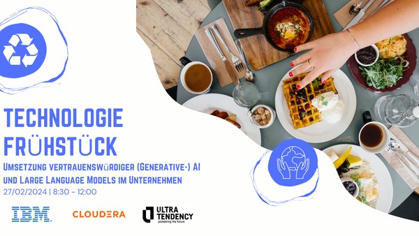 Tech-Frühstück: Umsetzung vertrauenswürdiger AI und LLM im Unternehmen