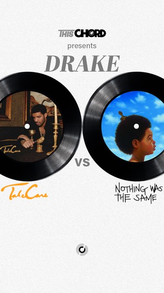 ThisChord: Drake Take Care vs Nothing Was The Same Edition