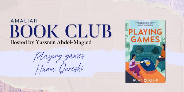 Amaliah BookClub | Playing Games by Huma Qureshi with Yassmin Abdel-Magied
