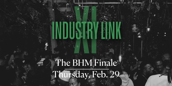 Industry Link XI - The Black History Month Finale