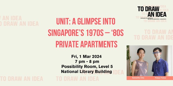 UNIT: A Glimpse into Singapore’s 1970s – ‘80s Private Apartments