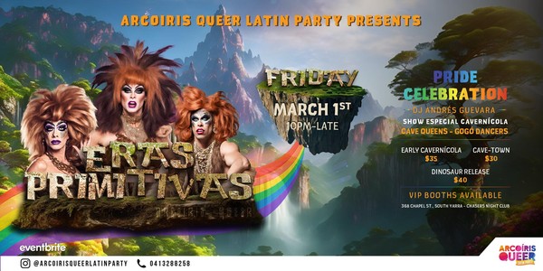 Arcoíris Queer Latin Party: Eras Primitivas