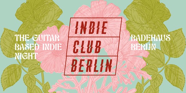 Indie Club Berlin • Badehaus Berlin